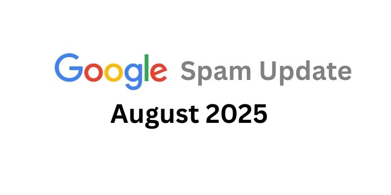 google spam update august 2025 news